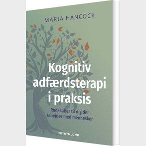 Kognitiv Adf�rdsterapi I Praksis - Maria Hancock - Bog