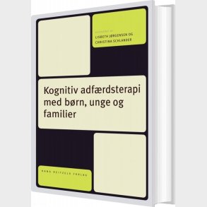 Kognitiv Adf�rdsterapi Med B�rn, Unge Og Familier - Per Hove Thomsen - Bog