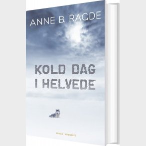 Kold Dag I Helvede - Anne B. Ragde - Bog