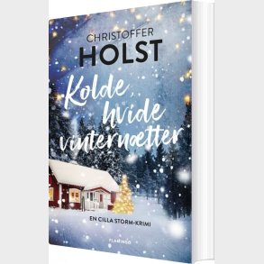Kolde, Hvide Vintern�tter - Christoffer Holst - Bog