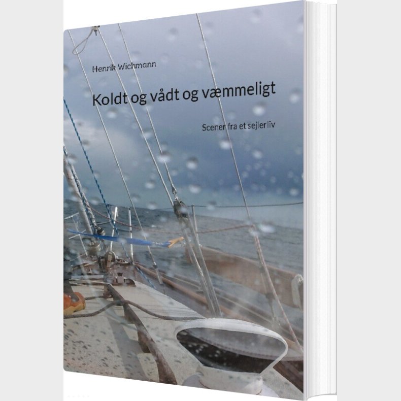Koldt Og V�dt Og V�mmeligt - Henrik Wichmann - Bog