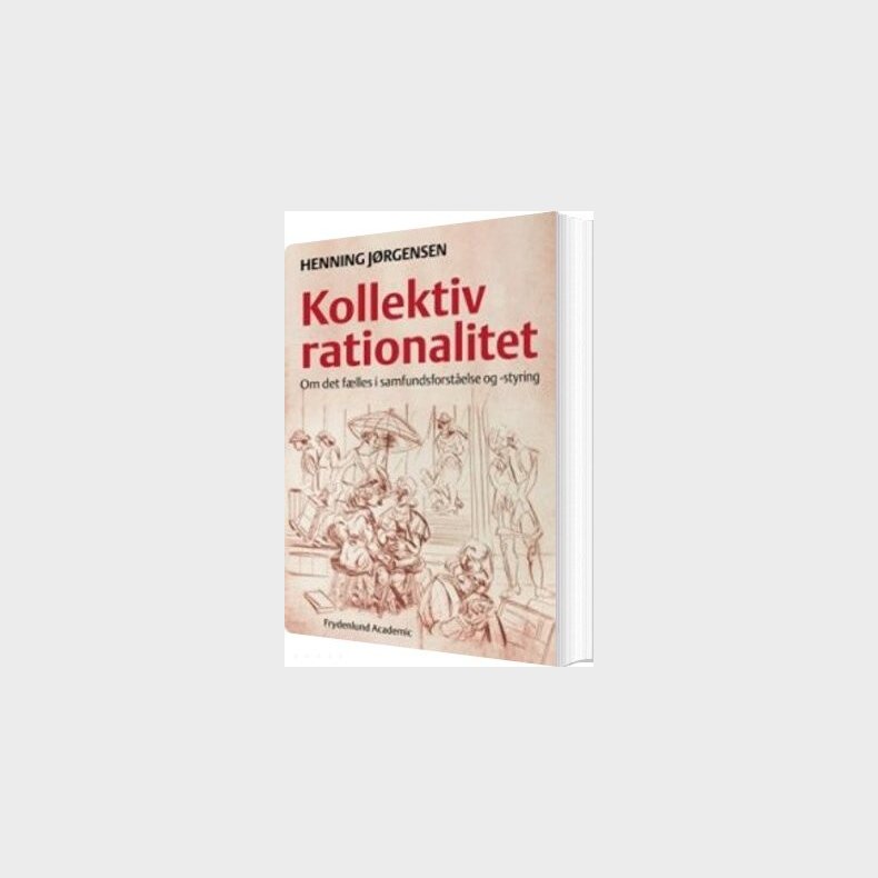 Kollektiv Rationalitet - Henning J�rgensen - Bog