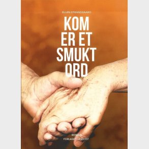Kom Er Et Smukt Ord - Ellen Strandgaard - Bog
