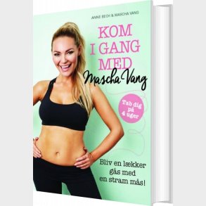 Kom I Gang Med Mascha Vang - Mascha Vang - Bog