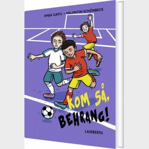 Kom S�, Behrang! - Jennifer Wegerup - Bog