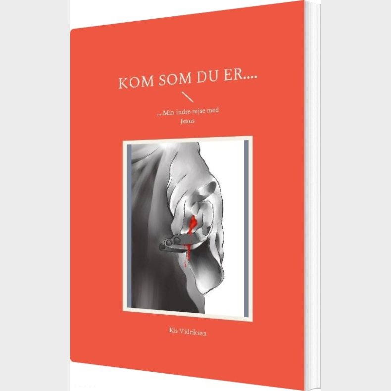 Kom Som Du Er - Kis Vidriksen - Bog