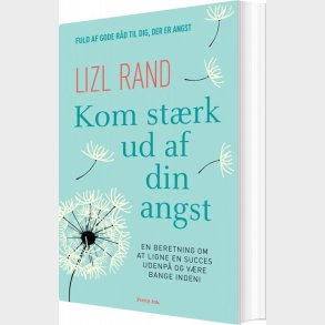 Kom St�rk Ud Af Din Angst - Lizl Rand - Bog