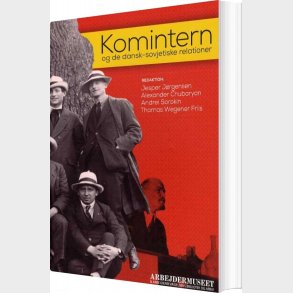 Komintern Og De Dansk-sovjetiske Relationer - Morten M�ller - Bog