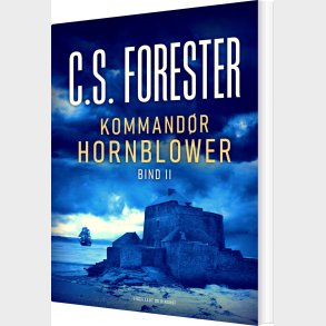 Kommand�r Hornblower. Bind 2 - C. S. Forester - Bog