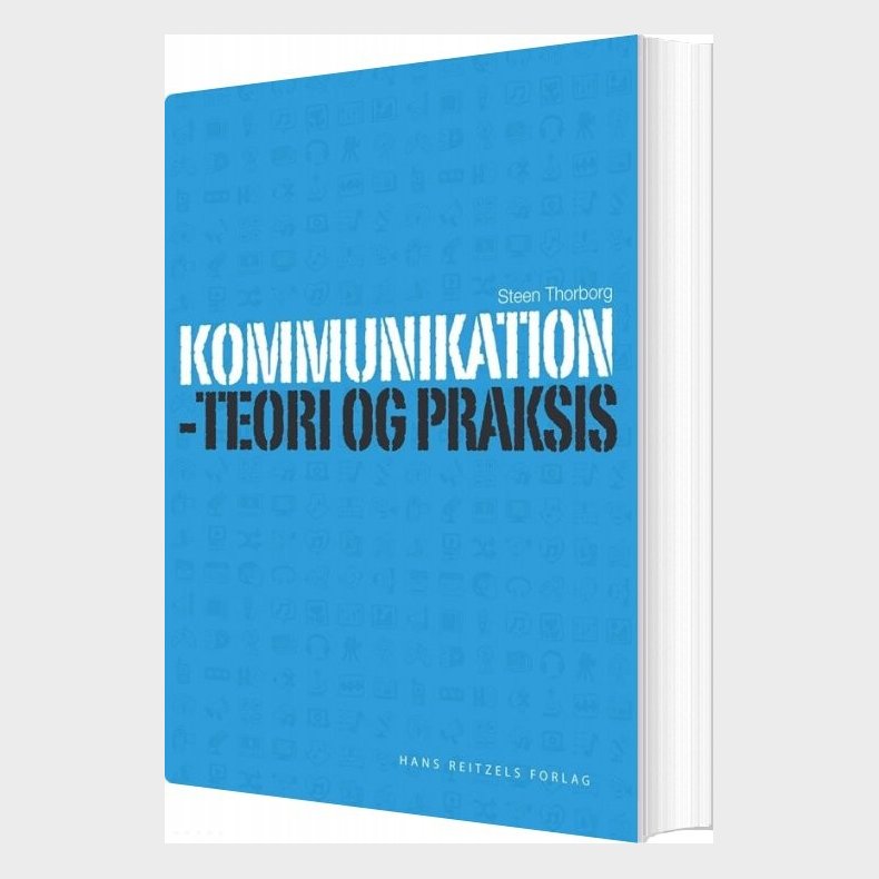 Kommunikation - Teori Og Praksis - Steen Thorborg - Bog