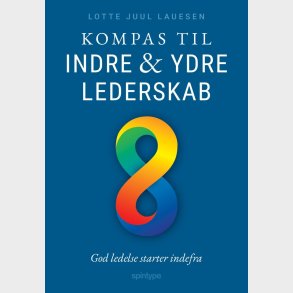 Kompas Til Indre Og Ydre Lederskab - Lotte Juul Lauesen - Bog