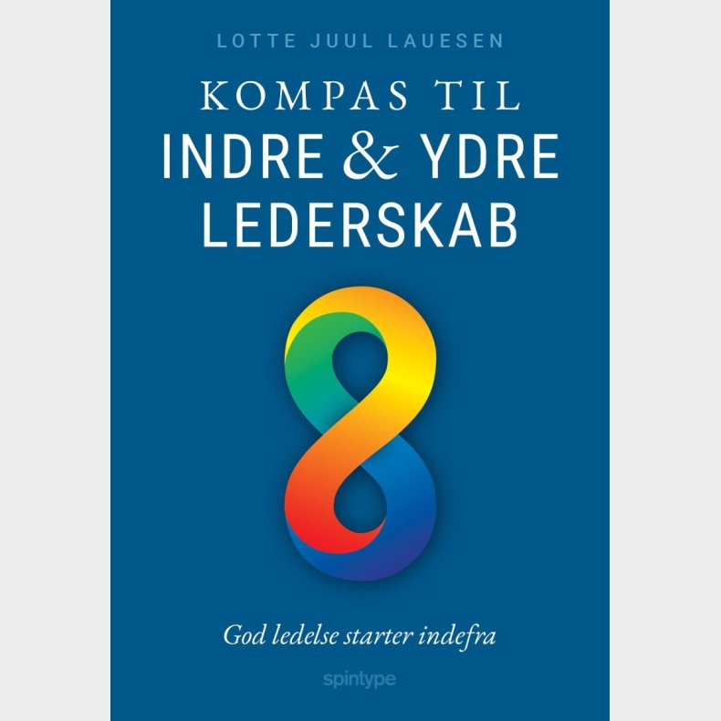 Kompas Til Indre Og Ydre Lederskab - Lotte Juul Lauesen - Bog