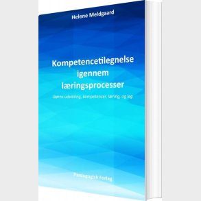 Kompetencetilegnelse Igennem L�ringsprocesser - Helene Meldgaard - Bog