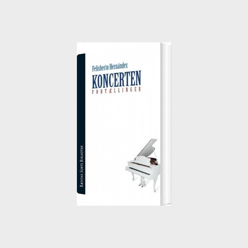 Koncerten Og Andre Fort�llinger - Felisberto Hern�ndez - Bog