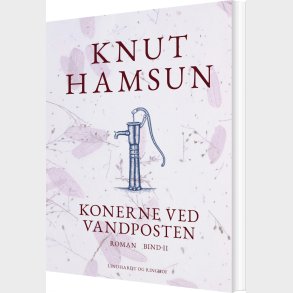 Konerne Ved Vandposten. Bind Ii - Knut Hamsun - Bog