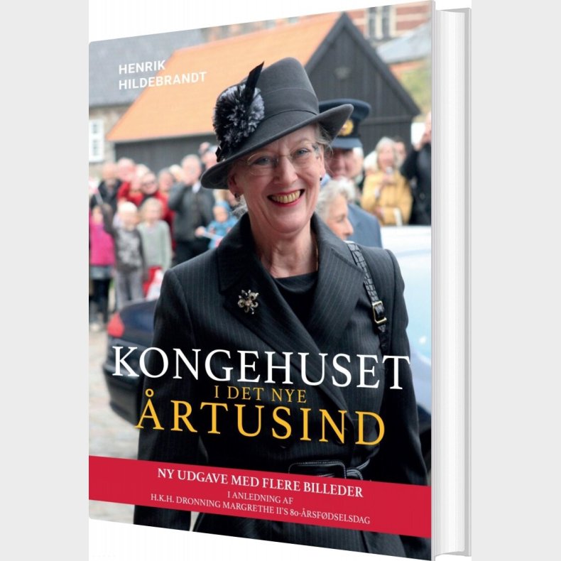 Kongehuset I Det Nye �rtusind - Special Udgave - Henrik Hildebrandt - Bog