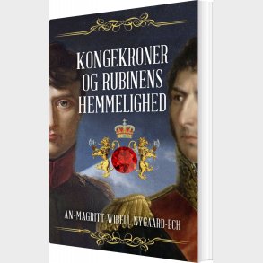 Kongekroner Og Rubinens Hemmelighed - An-magritt Wibell Nygaard-ech - Bog