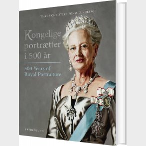 Kongelige Portr�tter I 500 �r - Thyge Christian F�nss-lundberg - Bog