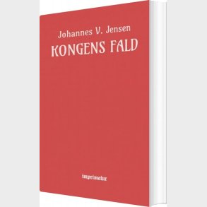 Kongens Fald - Johannes V. Jensen - Bog