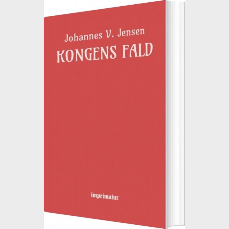 Kongens Fald - Johannes V. Jensen - Bog