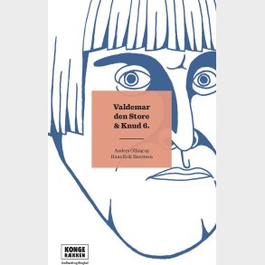 Konger�kken: Valdemar Den Store & Knud 6 - Anders Asbj�rn Olling - Bog