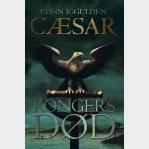 Kongers D�d - C�sar 2 - Conn Iggulden - Bog