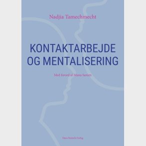 Kontaktarbejde Og Mentalisering - Nadjia Tamechmecht - Bog