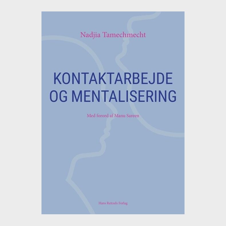 Kontaktarbejde Og Mentalisering - Nadjia Tamechmecht - Bog