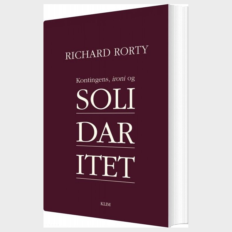 Kontingens, Ironi Og Solidaritet - Richard Rorty - Bog