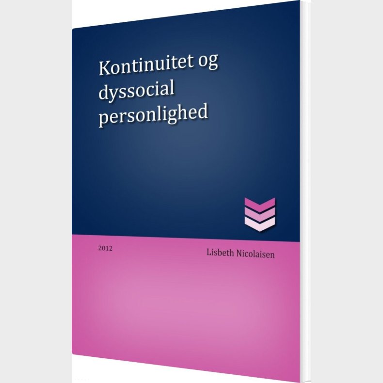 Kontinuitet Og Dyssocial Personlighed - Lisbeth Nicolaisen - Bog