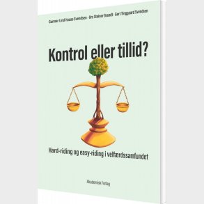 Kontrol Eller Tillid? - Gert Tinggaard Svendsen - Bog