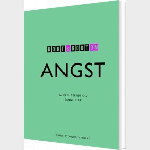 Kort Og Godt Om Angst - Mikkel Arendt - Bog