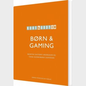 Kort & Godt Om Brn & Gaming - Morten Saxtorff Andreasen - Bog
