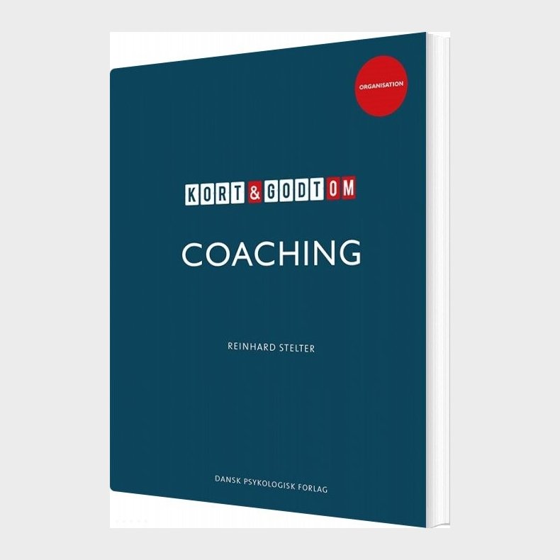 Kort & Godt Om Coaching - Reinhard Stelter - Bog