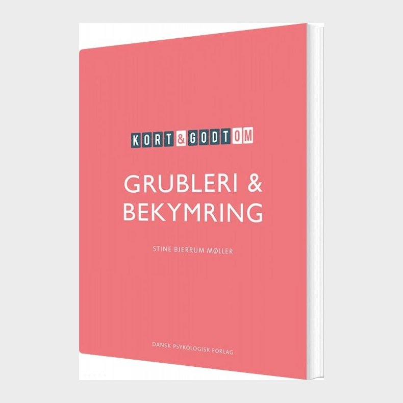 Kort & Godt Om Grubleri & Bekymring - Stine Bjerrum M�ller - Bog