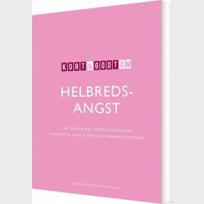 Kort & Godt Om Helbredsangst - Lisbeth Frostholm - Bog