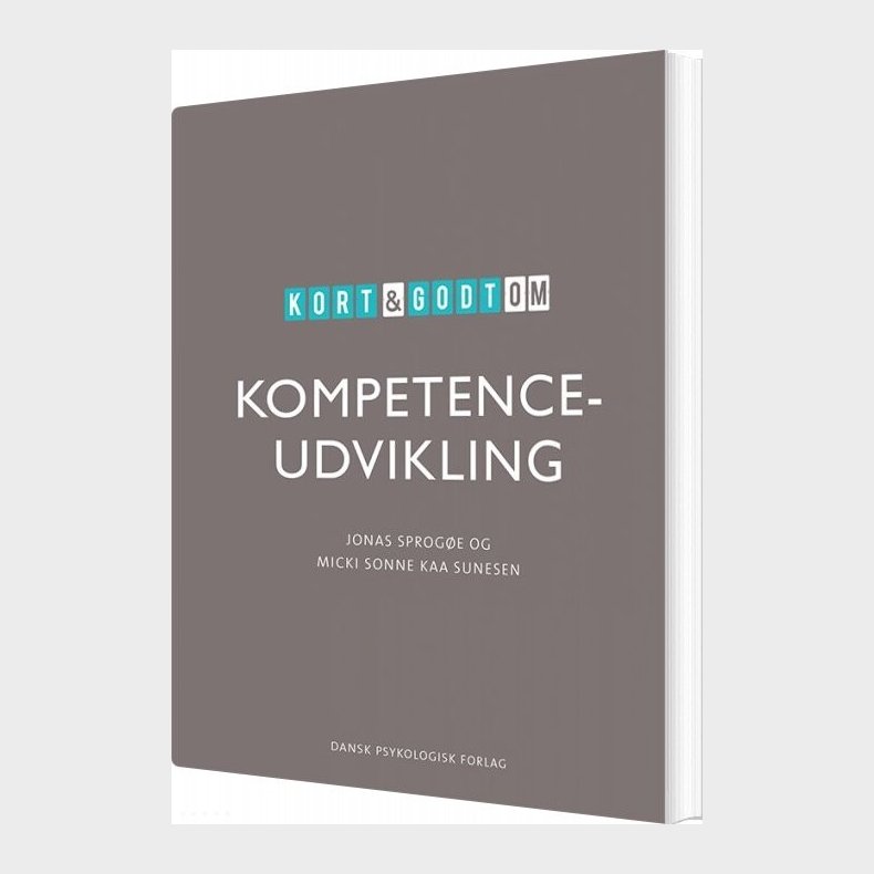 Kort & Godt Om Kompetenceudvikling - Micki Sonne Kaa Sunesen - Bog