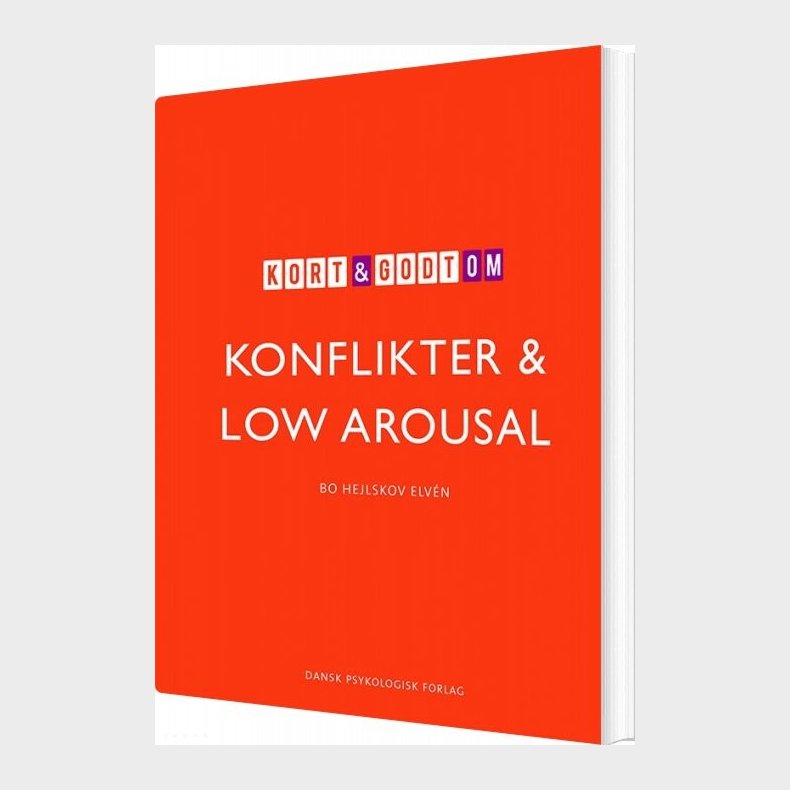 Kort Og Godt Om Konflikter Og Low Arousal - Bo Hejlskov Elv�n - Bog