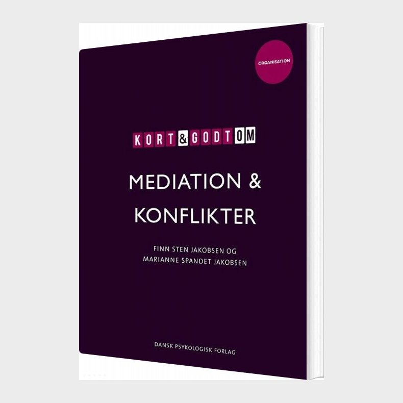 Kort & Godt Om Mediation & Konflikter - Marianne Spandet Jakobsen - Bog