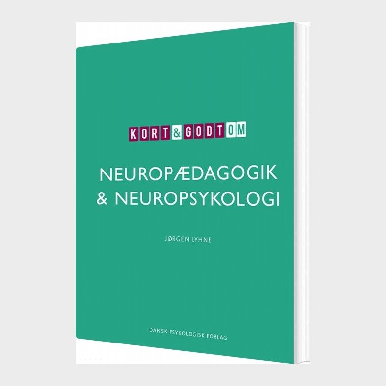 Kort & Godt Om Neurop�dagogik & Neuropsykologi - J�rgen Lyhne - Bog