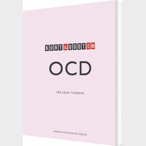 Kort Og Godt Om Ocd - Per Hove Thomsen - Bog