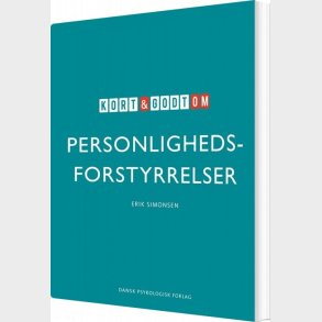 Kort Og Godt Om Personlighedsforstyrrelser - Erik Simonsen - Bog
