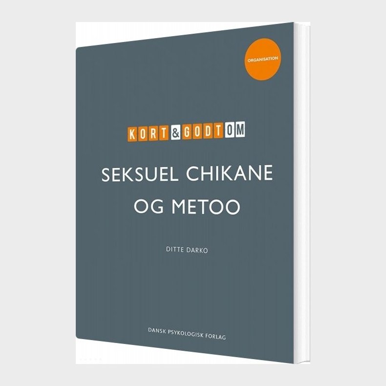 Kort & Godt Om Seksuel Chikane & Metoo - Ditte Darko - Bog