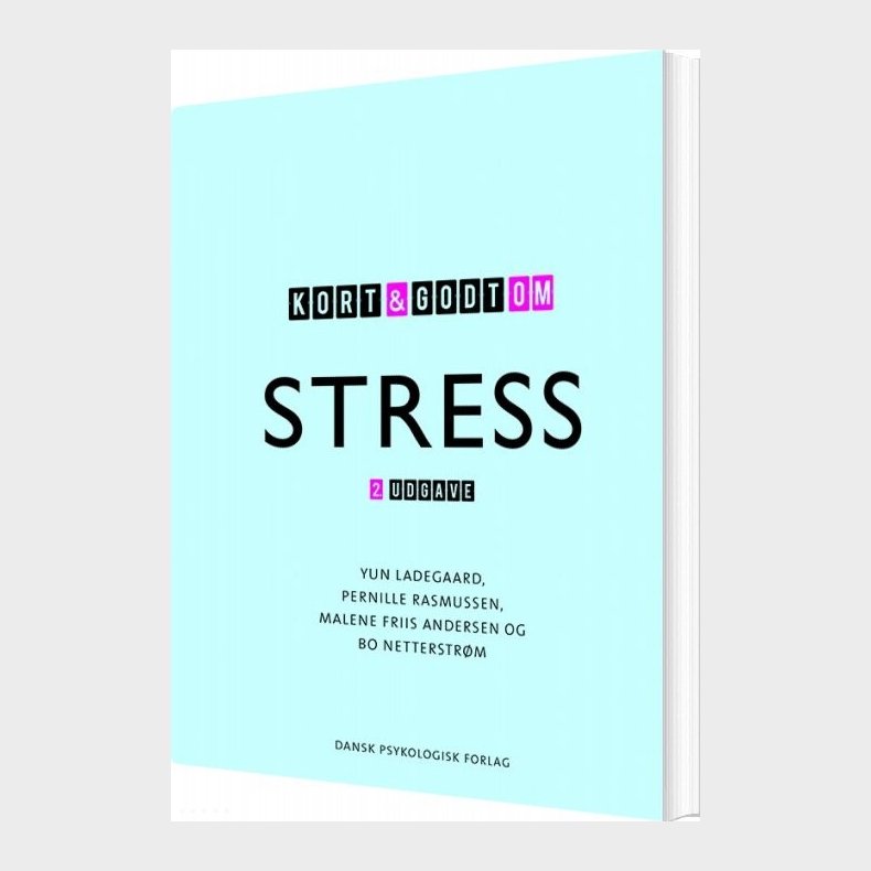 Kort Og Godt Om Stress - 2. Udgave - Malene Friis Andersen - Bog