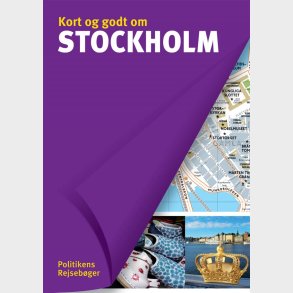 Kort Og Godt Om Stockholm - Johan Tell - Bog