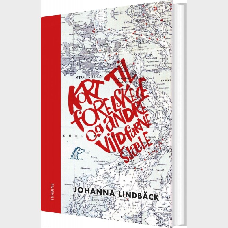 Kort Til Forelskede Og Andre Vildfarne Sj�le - Johanna Lindb�ck - Bog