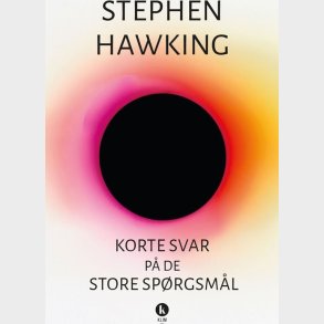 Korte Svar P� De Store Sp�rgsm�l - Stephen Hawking - Bog