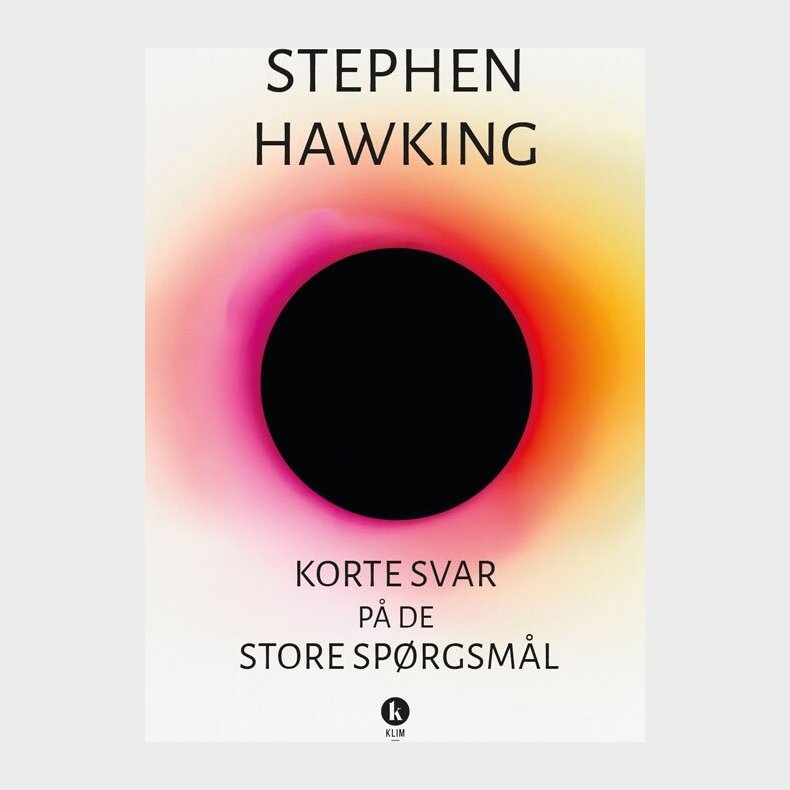 Korte Svar P� De Store Sp�rgsm�l - Stephen Hawking - Bog