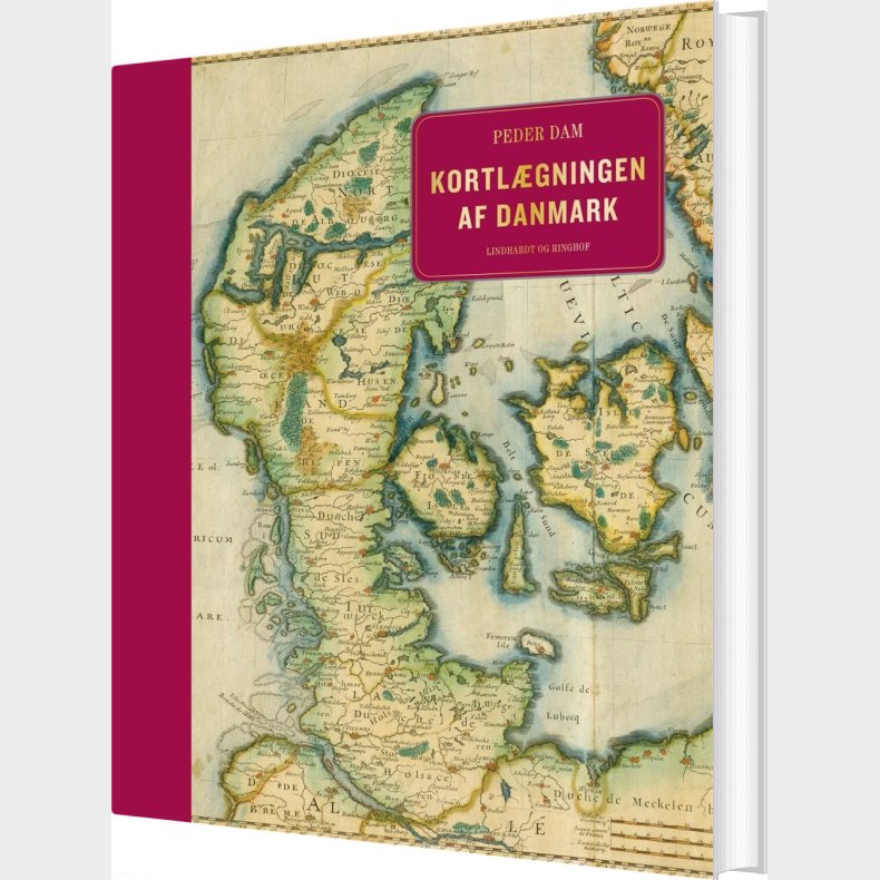Kortl�gningen Af Danmark - Op Til Midten Af 1800-tallet - Peder Dam - Bog