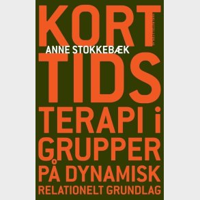 Korttidsterapi I Grupper - Anne Stokkeb�k - Bog